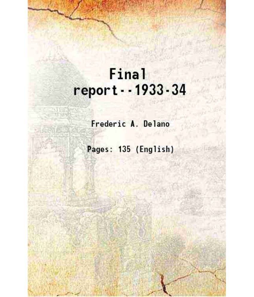     			Final report--1933-34 1934 [Hardcover]