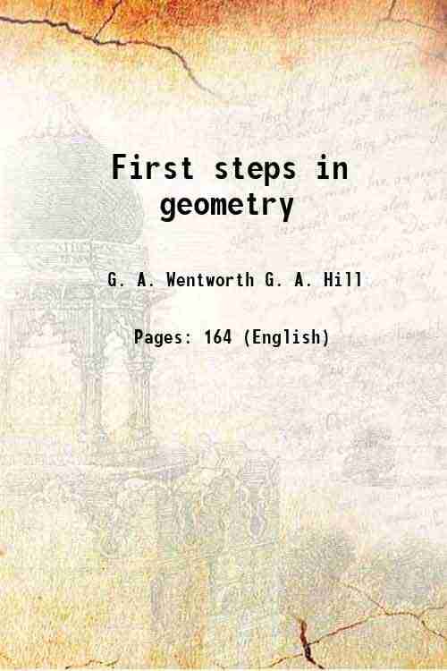     			First steps in geometry 1901 [Hardcover]