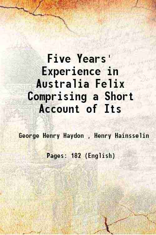     			Five Years' Experience in Australia Felix 1846 [Hardcover]