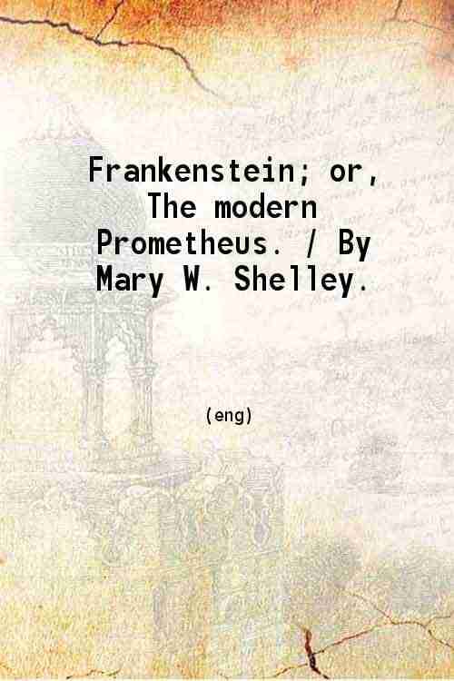     			Frankenstein or, The modern Prometheus 1869 [Hardcover]