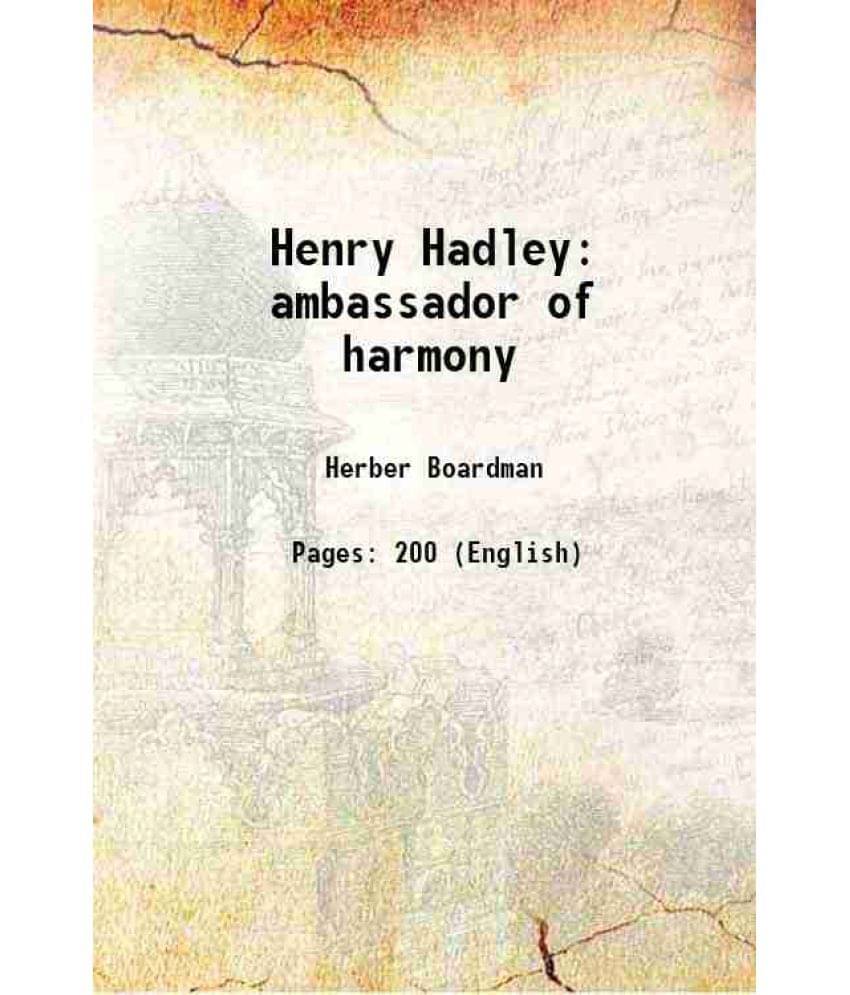     			Henry Hadley ambassador of harmony 1932 [Hardcover]