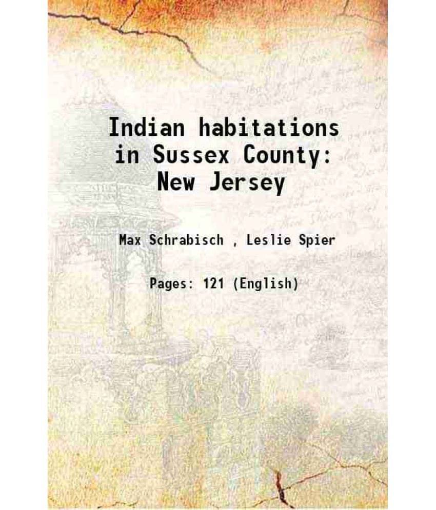     			Indian habitations in Sussex County New Jersey 1915 [Hardcover]
