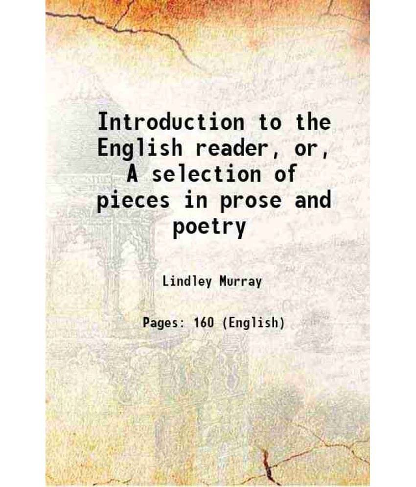     			Introduction to the English reader, or, A selection of pieces in prose and poetry 1823 [Hardcover]