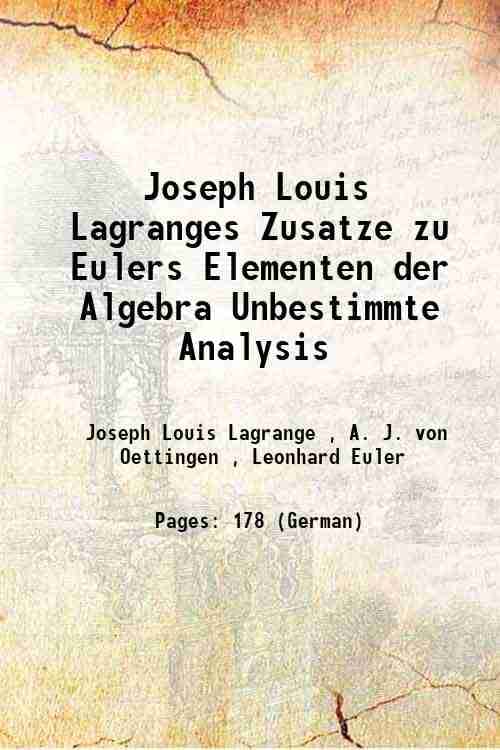     			Joseph Louis Lagranges Zusatze zu Eulers Elementen der Algebra Unbestimmte Analysis 1898 [Hardcover]