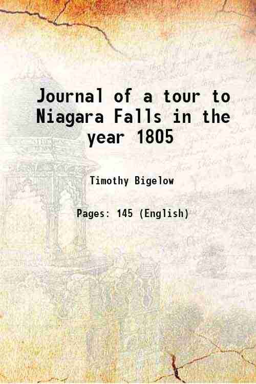     			Journal of a tour to Niagara Falls in the year 1805 1876 [Hardcover]