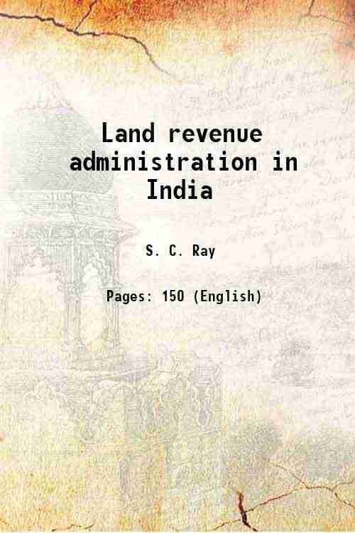     			Land revenue administration in India 1915 [Hardcover]
