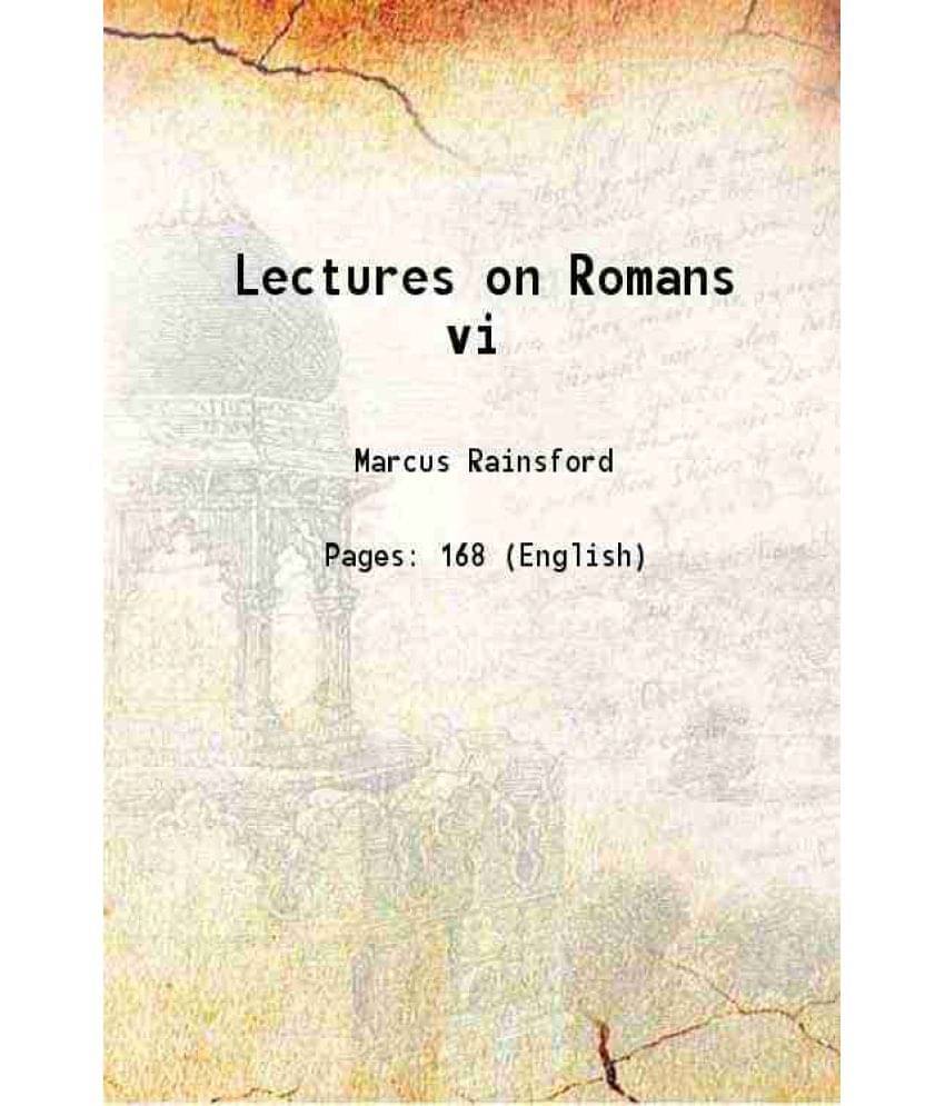     			Lectures on Romans VI 1870 [Hardcover]