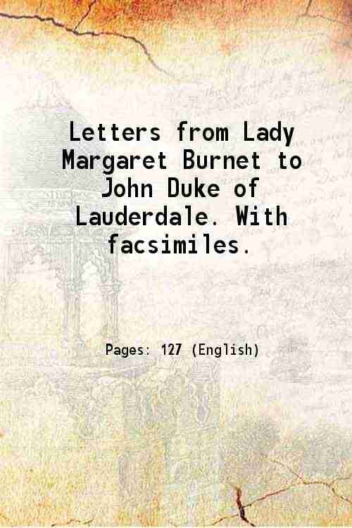     			Letters from Lady Margaret Burnet to John Duke of Lauderdale. With facsimiles. 1828 [Hardcover]