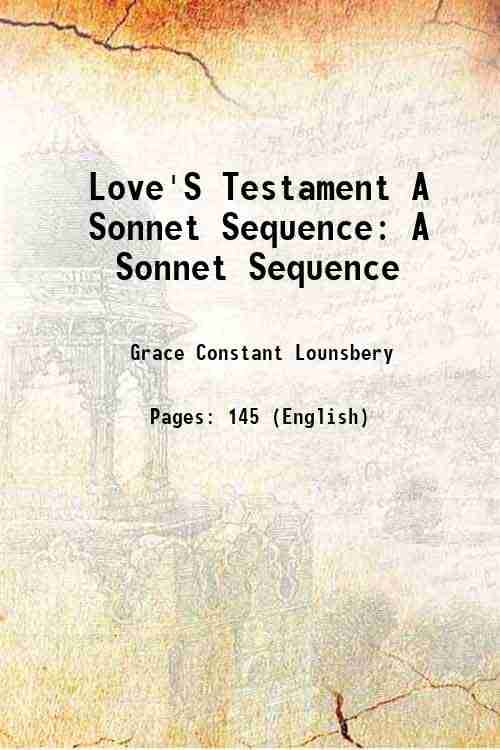     			Love'S Testament A Sonnet Sequence A Sonnet Sequence 1906 [Hardcover]