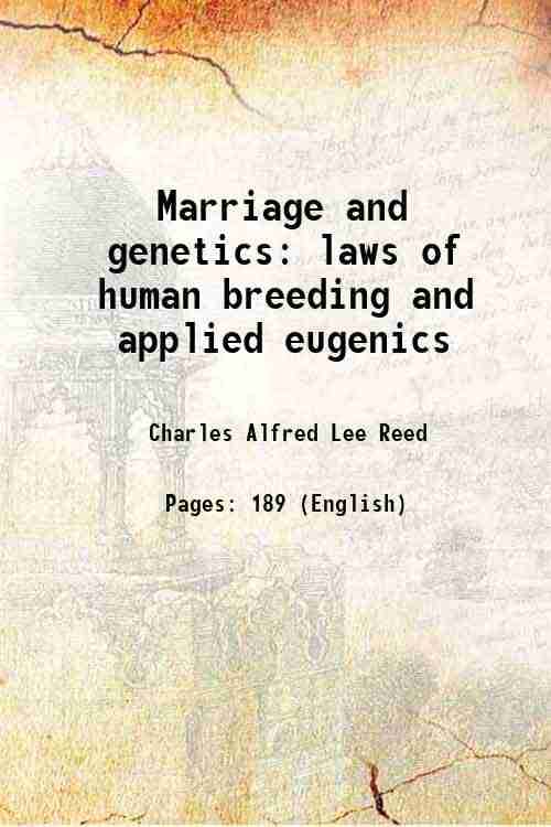     			Marriage and genetics laws of human breeding and applied eugenics 1913 [Hardcover]