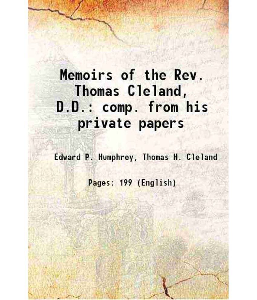     			Memoirs of the Rev. Thomas Cleland, D.D. comp. from his private papers 1859 [Hardcover]