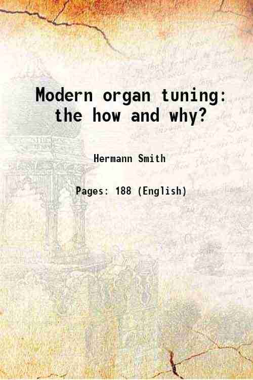     			Modern organ tuning the how and why? [Hardcover]