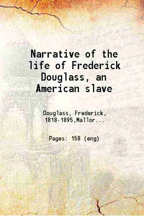    			Narrative of the life of Frederick Douglass, an American slave 1846 [Hardcover]