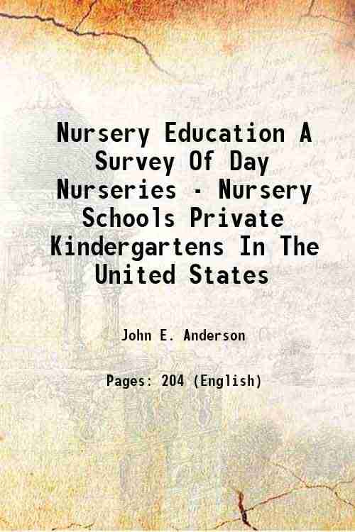     			Nursery Education A Survey Of Day Nurseries - Nursery Schools Private Kindergartens In The United States 1931 [Hardcover]