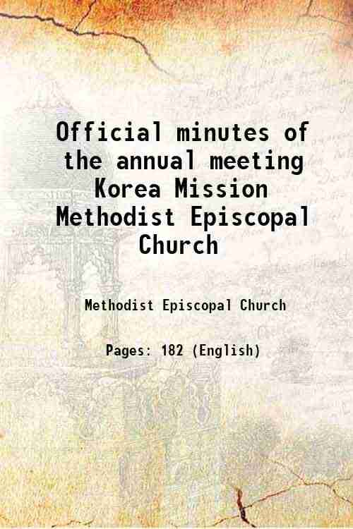     			Official minutes of the annual meeting Korea Mission Methodist Episcopal Church Volume 1900-01 1900 [Hardcover]