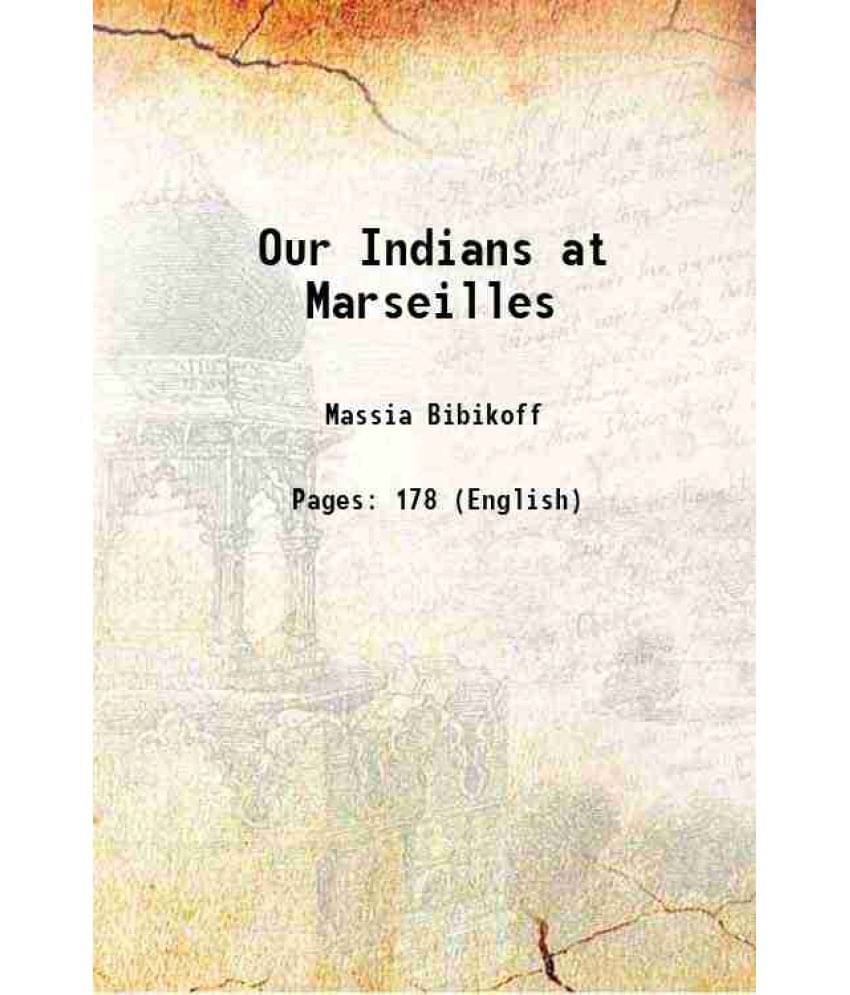     			Our Indians at Marseilles 1915 [Hardcover]