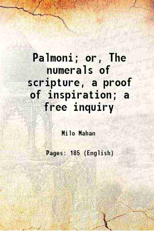     			Palmoni or, The numerals of scripture, a proof of inspiration 1863 [Hardcover]