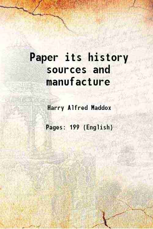     			Paper its history sources and manufacture [Hardcover]