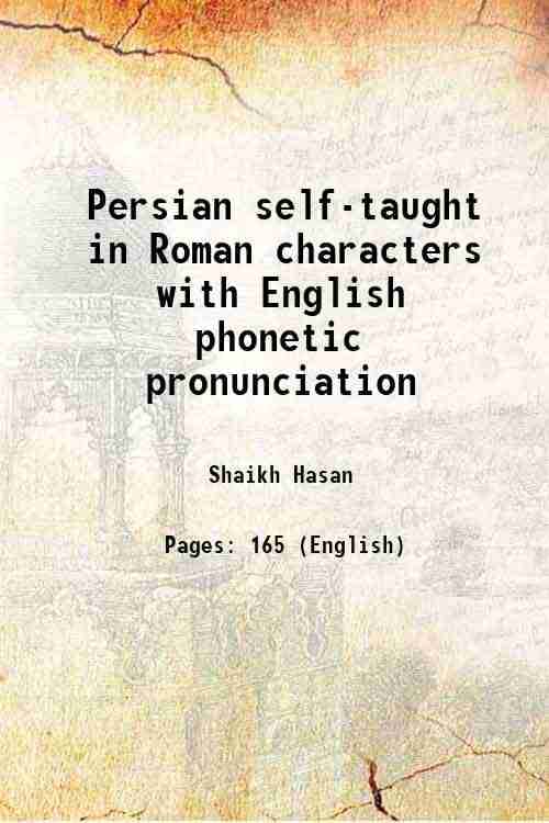     			Persian self-taught (in Roman characters) 1909 [Hardcover]