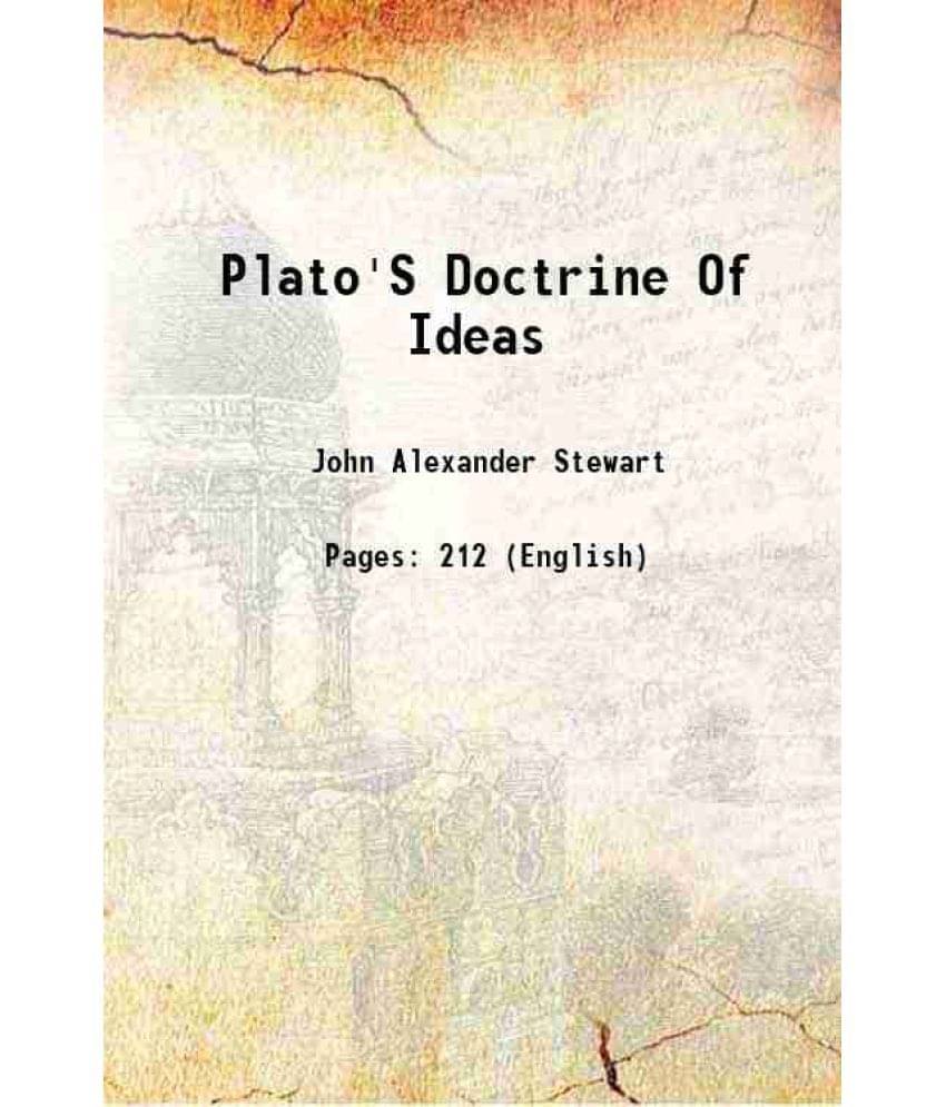     			Plato'S Doctrine Of Ideas 1909 [Hardcover]
