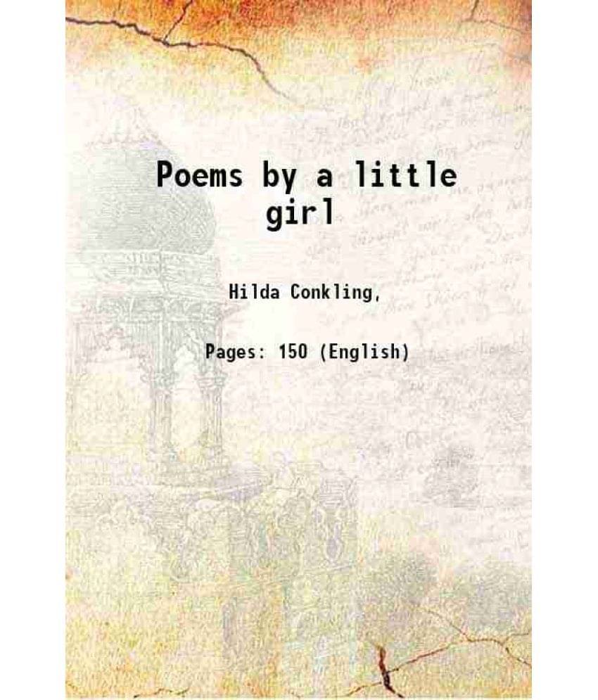     			Poems by a little girl 1920 [Hardcover]