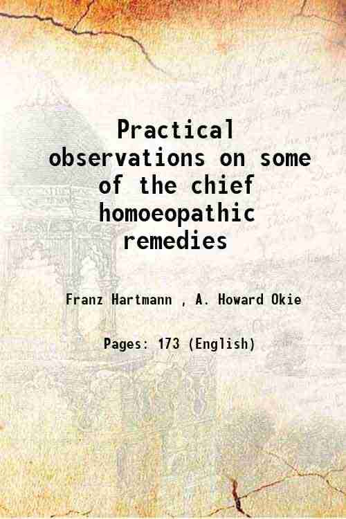     			Practical observations on some of the chief homoeopathic remedies 1841 [Hardcover]