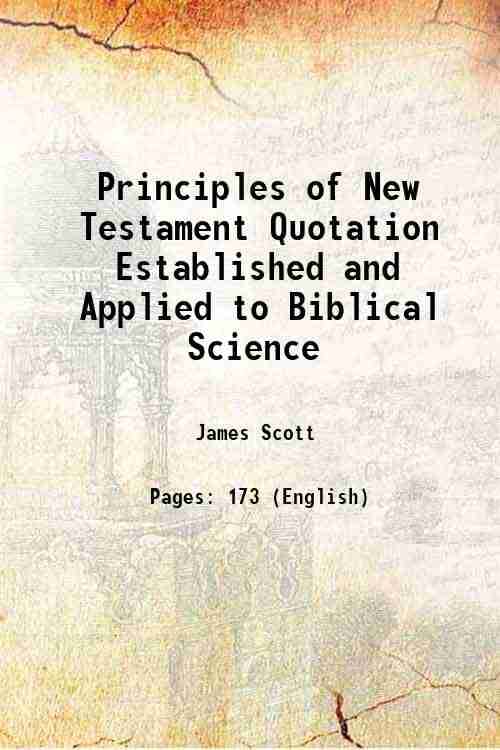     			Principles of New Testament Quotation Established and Applied to Biblical Science 1875 [Hardcover]