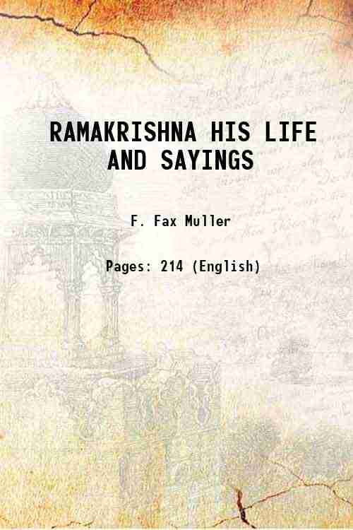     			RAMAKRISHNA HIS LIFE AND SAYINGS 1916 [Hardcover]
