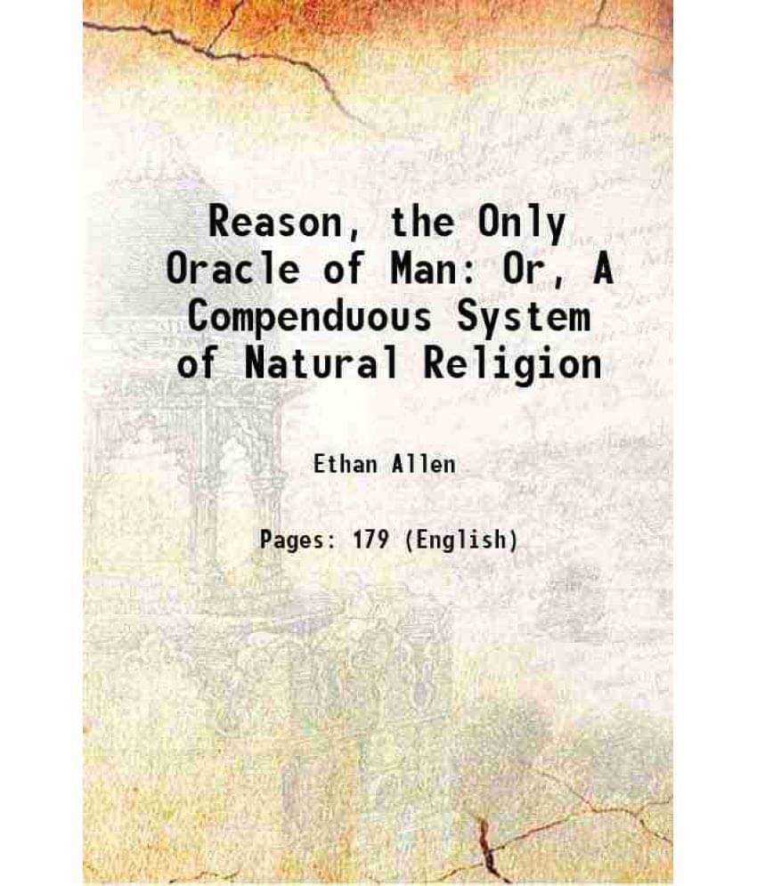     			Reason, the Only Oracle of Man Or, A Compendious System of Natural Religion 1854 [Hardcover]