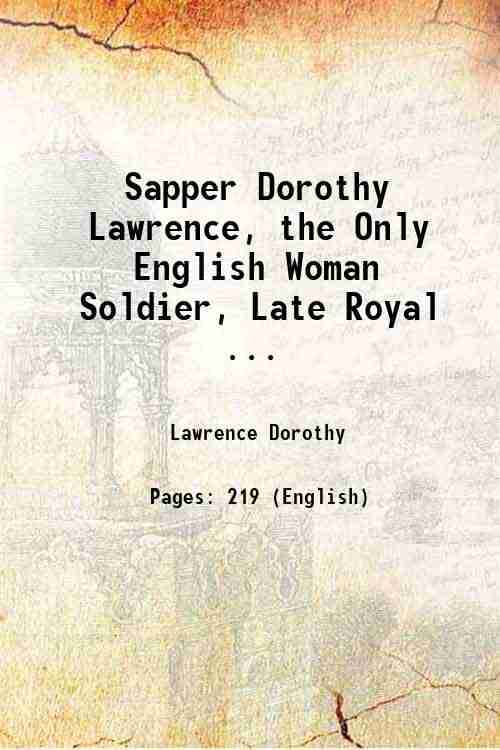     			Sapper Dorothy Lawrence the Only English Woman Soldier Late Royal engineers 1919 [Hardcover]