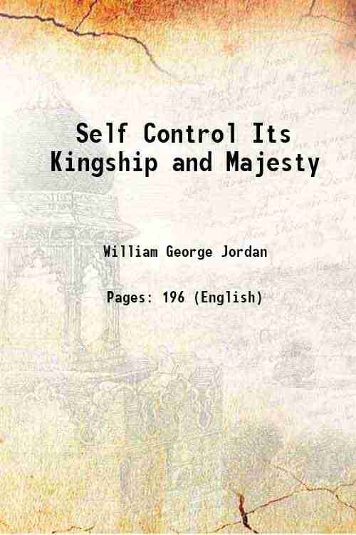     			Self Control Its Kingship and Majesty 1905 [Hardcover]