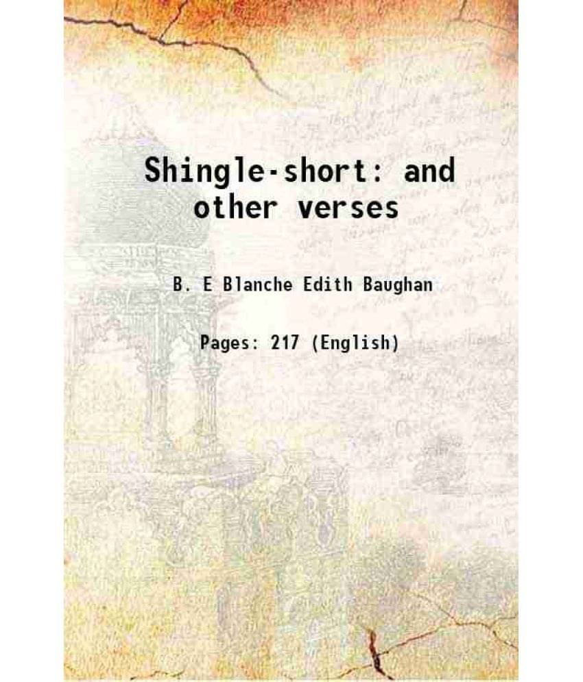     			Shingle-short and other verses 1908 [Hardcover]