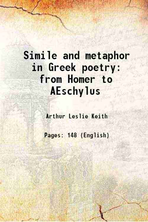     			Simile and metaphor in Greek poetry from Homer to AEschylus 1914 [Hardcover]