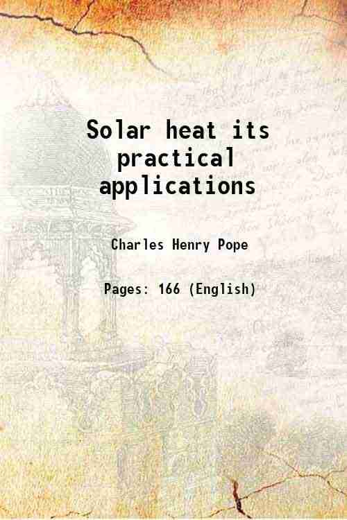     			Solar heat its practical applications 1903 [Hardcover]