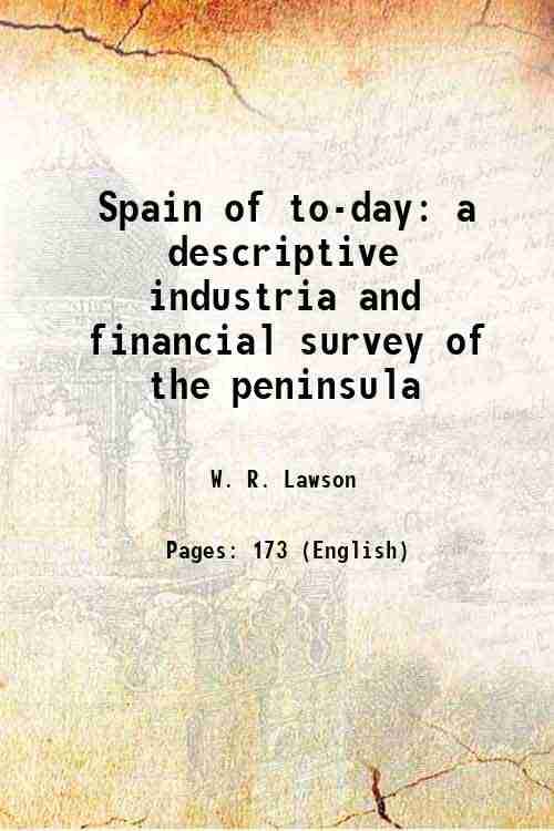     			Spain of to-day a descriptive industria and financial survey of the peninsula 1890 [Hardcover]