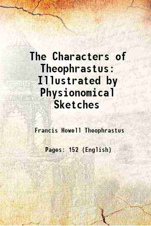     			The Characters of Theophrastus Illustrated by Physionomical Sketches 1831 [Hardcover]