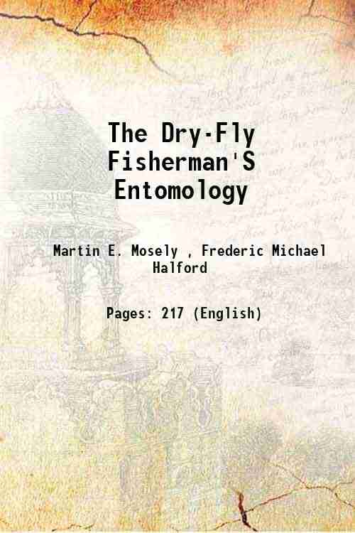     			The Dry-Fly Fisherman'S Entomology 1921 [Hardcover]