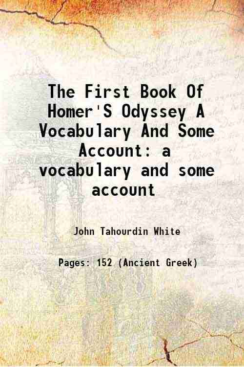     			The First Book Of Homer'S Odyssey A Vocabulary And Some Account a vocabulary and some account 1898 [Hardcover]