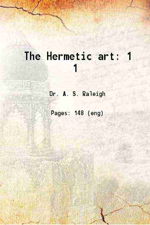     			The Hermetic art: Volume 1ST 1919 [Hardcover]