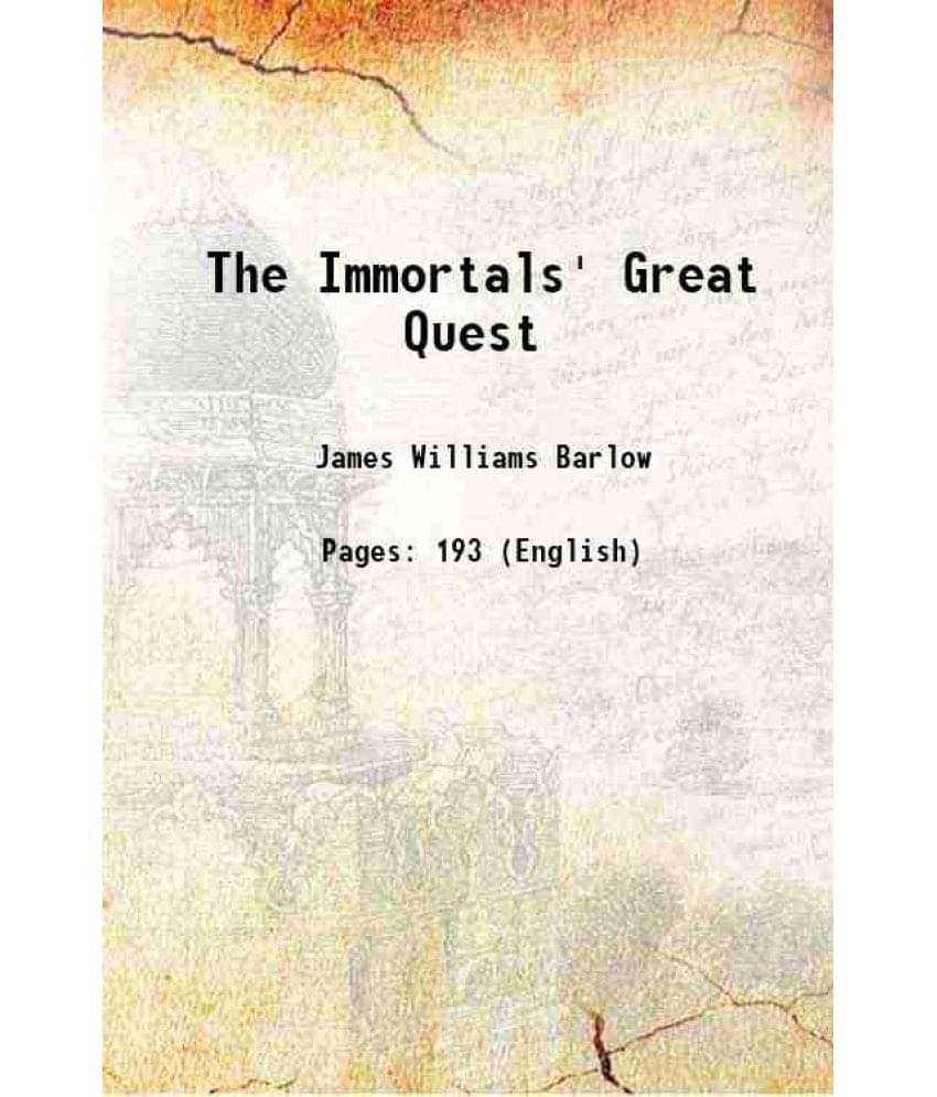     			The Immortals' Great Quest 1909 [Hardcover]