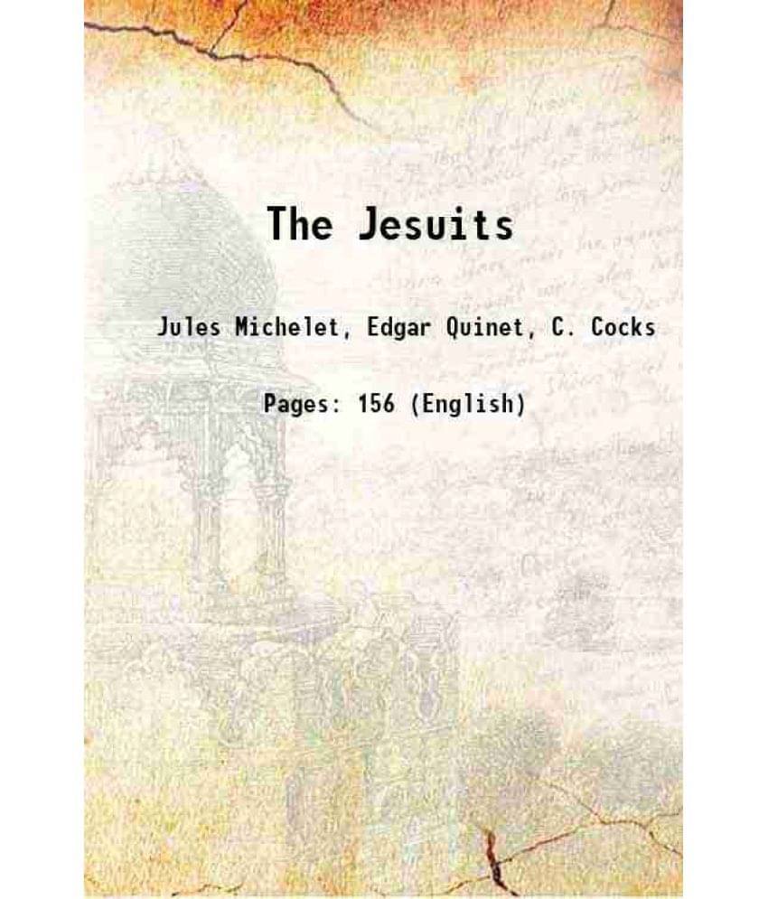     			The Jesuits 1846 [Hardcover]