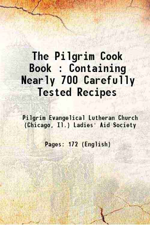     			The Pilgrim Cook Book : Containing Nearly 700 Carefully Tested Recipes 1921 [Hardcover]