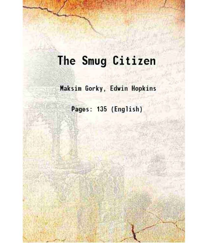     			The Smug Citizen 1906 [Hardcover]