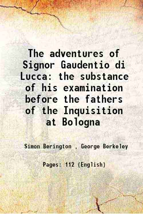     			The adventures of Signor Gaudentio di Lucca the substance of his examination before the fathers of the Inquisition at Bologna 1786 [Hardcover]