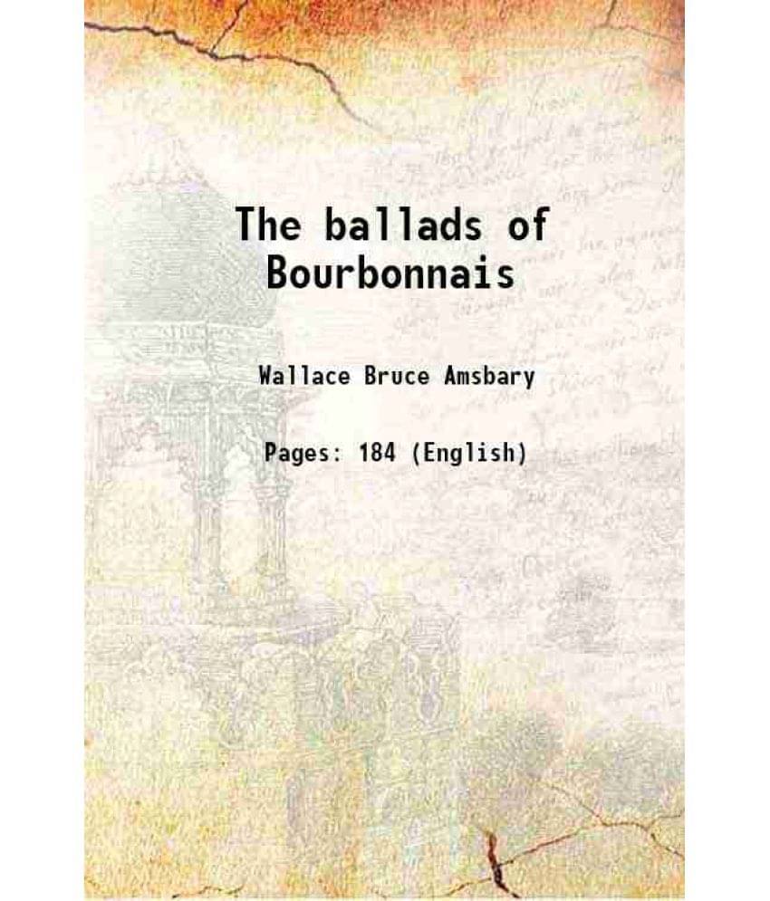    			The ballads of Bourbonnais 1904 [Hardcover]