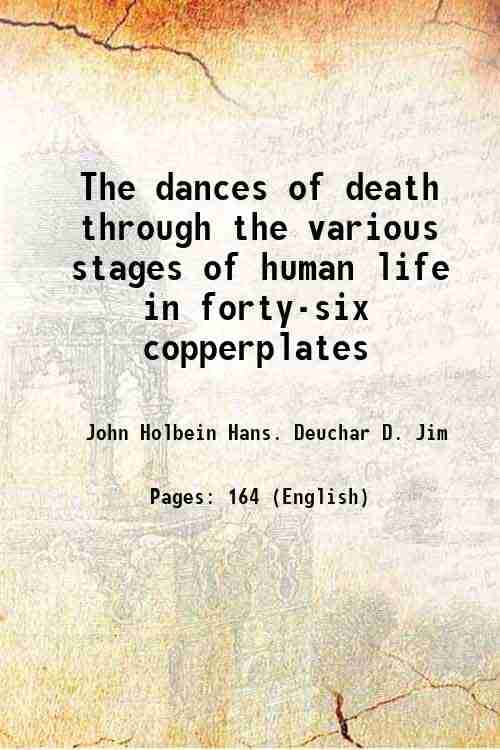     			The dances of death through the various stages of human life in forty-six copperplates 1811 [Hardcover]
