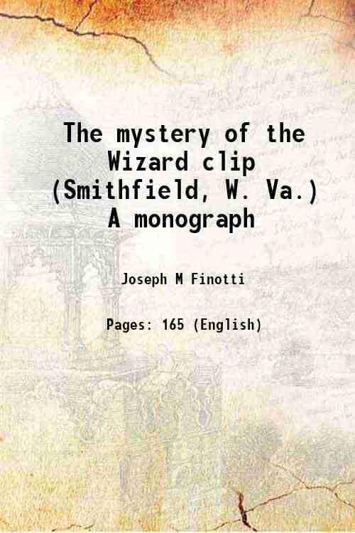     			The mystery of the Wizard clip (Smithfield, W. Va.) A monograph 1879 [Hardcover]