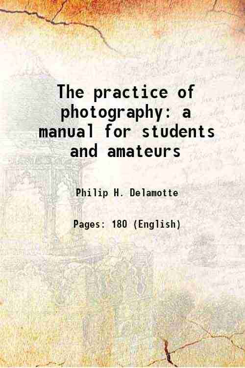     			The practice of photography a manual for students and amateurs 1855 [Hardcover]