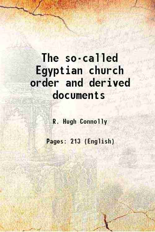     			The so-called Egyptian church order and derived documents 1916 [Hardcover]