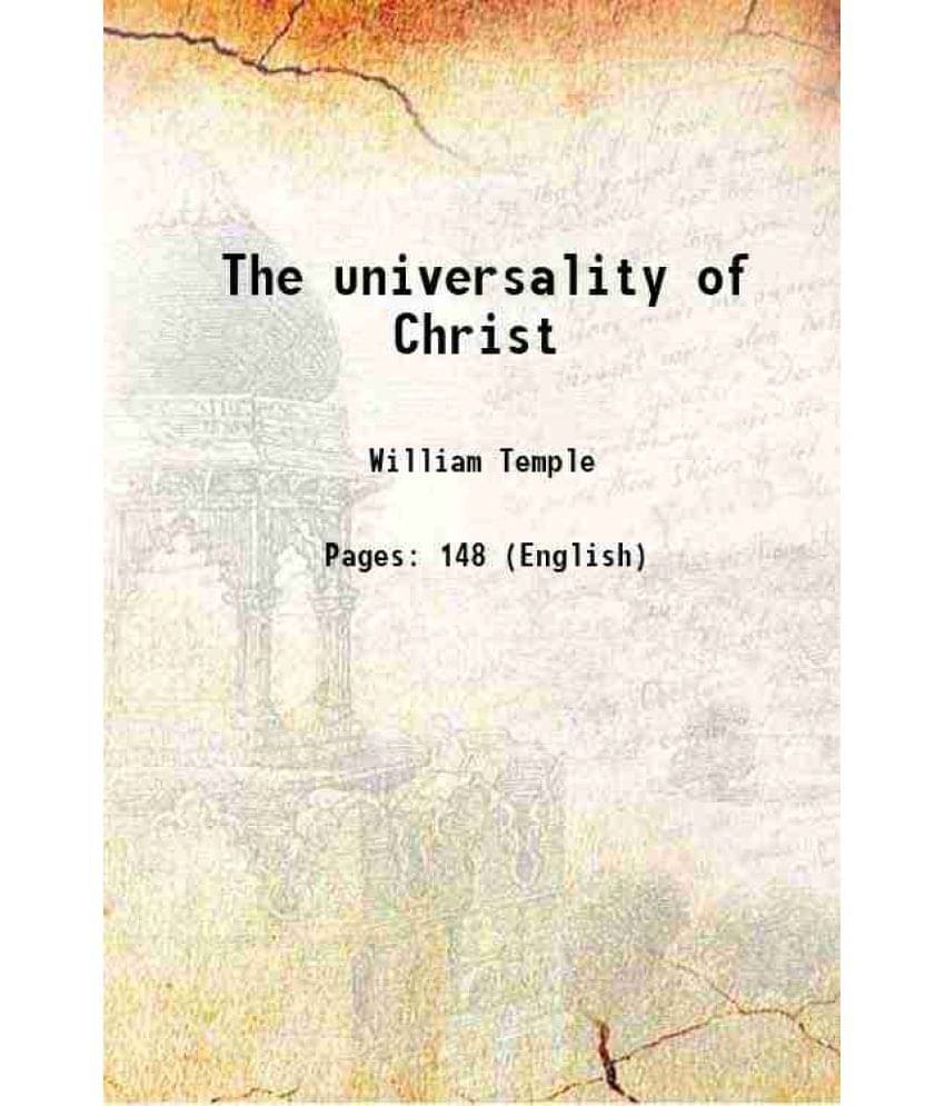     			The universality of Christ 1922 [Hardcover]